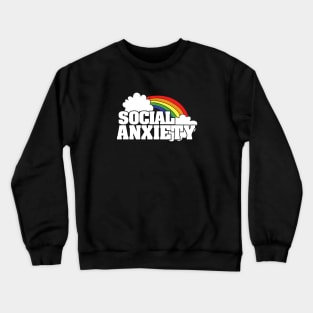 Social Anxiety Crewneck Sweatshirt